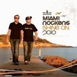 Outre la Chris Brown musique vous pouvez écouter gratuite en ligne les chansons de Miami Rockers.